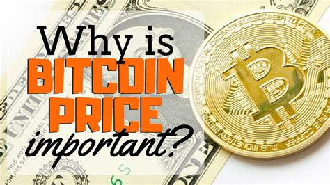 Why Bitcoin Price Is Important Youtube