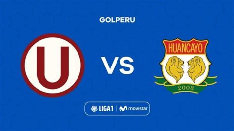 En Vivo Universitario Vs Sport Huancayo Partido En Vivo Por La Segunda Fecha De La Liga1 2020