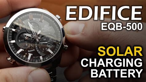 Casio Edifice Eqb 500 Solar Charging Battery Youtube