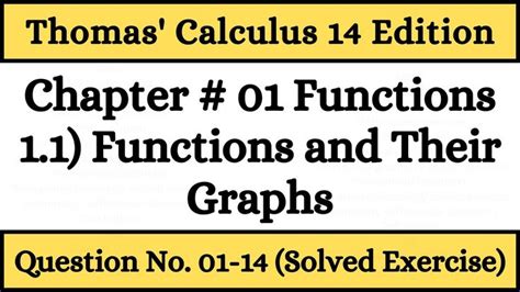 Thomas Calculus 14th Edition Functions And Their Graphs