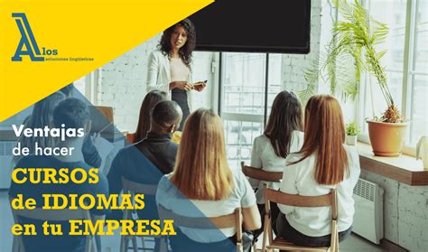 Ventajas De Hacer Cursos De Idiomas Para Tus Empleados