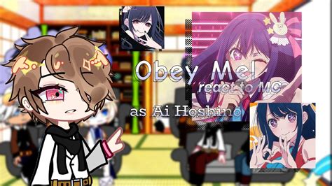 Obey Me Shall We Date React To F Mc As Ai Hoshino Youtube