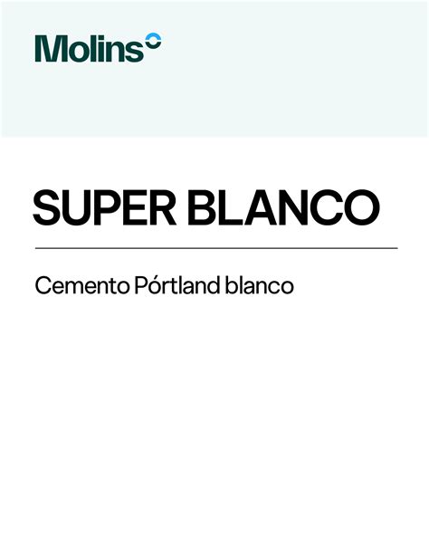 Super Blanco Cemento Pórtland Blanco Molins Cementos