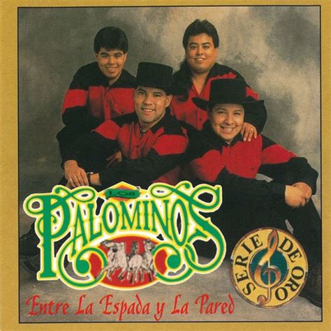 Stream Entre La Espada Y La Pared By Los Palominos Listen Online For