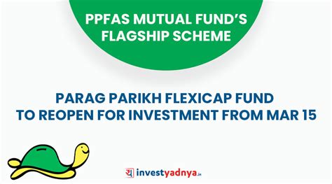 Ppfas Mutual Funds Flagship Scheme Parag Parikh Flexicap Fund To Reopen For Investment From