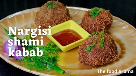 Nargis Kebab Recipe Nargisi Kebab Nargis Kebab Mariyas The Food Aroma Youtube