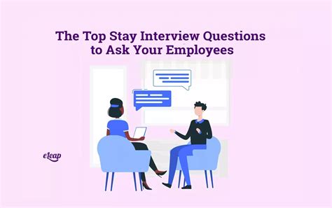 The Top Stay Interview Questions To Ask Your Employees Eleap