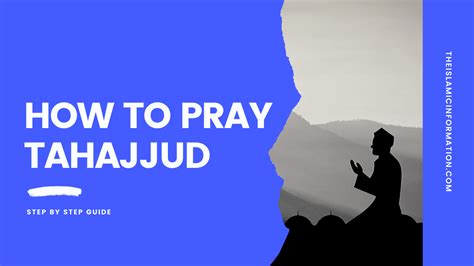 How To Pray Tahajjud Prayer Step By Step Guide For All