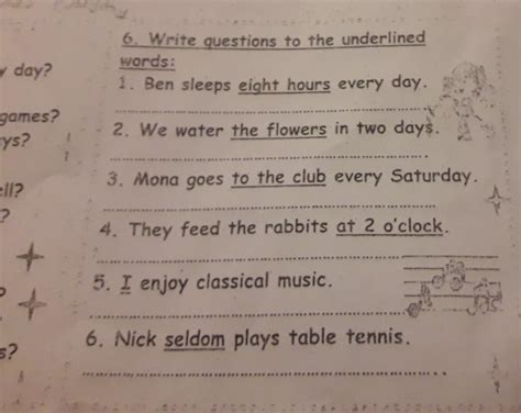 6 Write Questions To The Underlined Words 1 Ben Sleeps Eight Hours