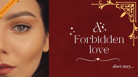 A Forbidden Love Short Story Youtube