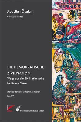 Manifest Der Demokratischen Zivilisation Bd Iv Unrast Verlag