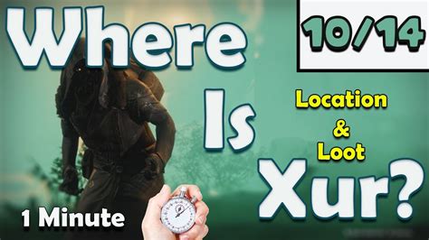 Where Is Xur Xur Location In One Minute October Destiny