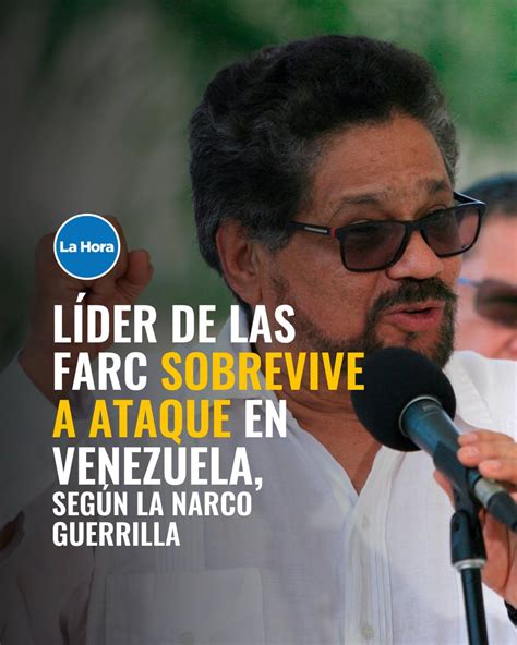 La Hora Ecuador on Twitter Mundo Alias IvánMárquez fue jefe