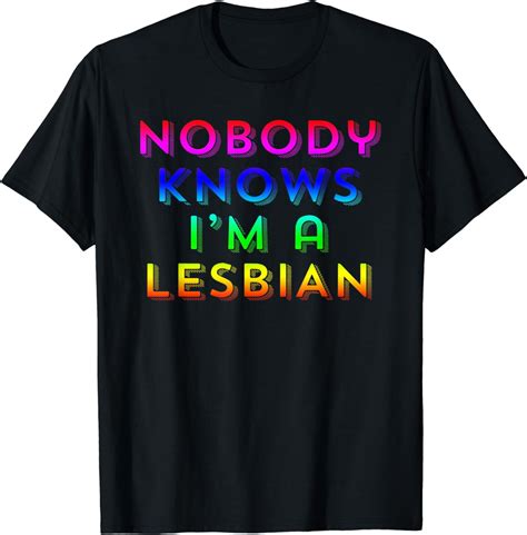 Nobody Knows I M A Lesbian Lgbt T Shirt Walmart