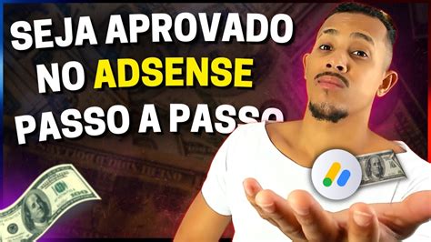 Aul O Como Ser Aprovado No Google Adsense Seu Blog Passo A Passo