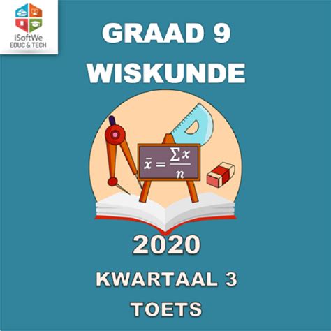 2020 Kwartaal 3 Graad 9 Wiskunde Toets • Teacha