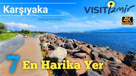 Karşıyakada Gezilecek En Güzel 7 Yer Walking Tour In Izmir Turkey