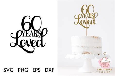 60th Birthday Cake Topper Graphic By Cake Topper Svg Shop · Creative