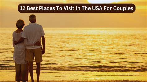 12 Best Places To Visit In The Usa For Couples [2024]