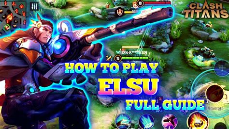 How To Play Elsu The Sniper King Guide And Tutorial Best Arcana