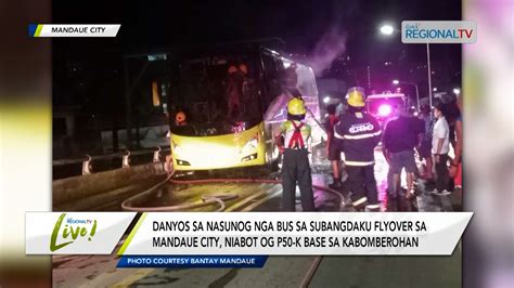 Gma Regional Tv Live Bus Nasunog Sa Flyover Sa Mandaue City Gma