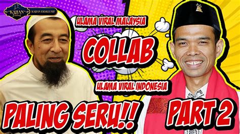 Ceramah Seru Ustadz Azhar Idrus Ustadz Abdul Somad Part Youtube