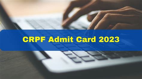 CRPF Admit Card 2023 Released For ASI Steno HCM Skill Test At Crpf Gov