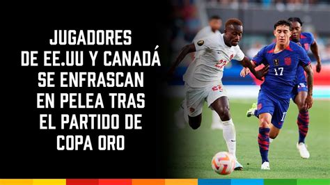 Jugadores de EE UU y Canadá se enfrascan en pelea tras el partido de