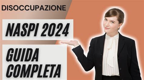 Guida Completa Alla NASPI 2024 Domande Requisiti E Durata Per L