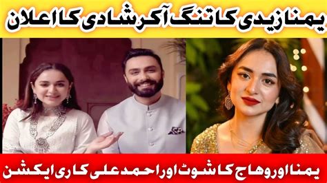 Yumna Zaidi Marriage Announcement With Ahmed Ali Akber Yumna And