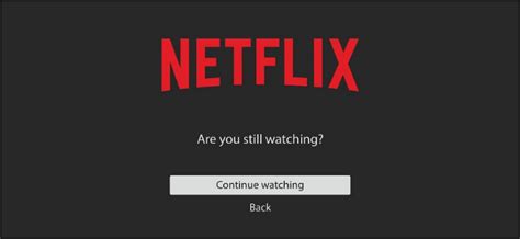 Pourquoi Netflix demande Êtes vous toujours en train de regarder et