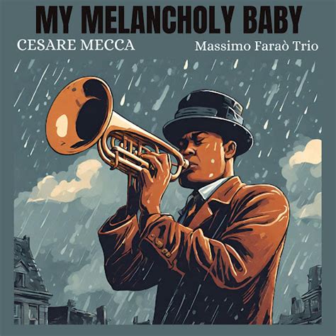 My Melancholy Baby Youtube Music