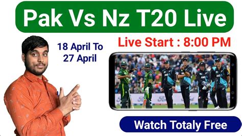 Pakistan Vs New Zealand T20 Series Live How To Watch Pakistan Vs New