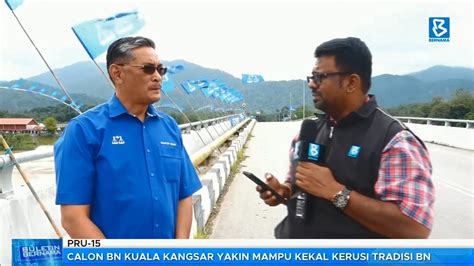 PRU 15 Calon BN Kuala Kangsar Yakin Mampu Kekal Kerusi Tradisi YouTube