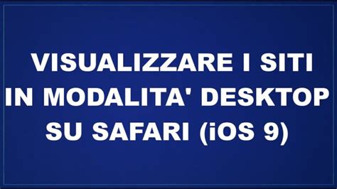 Modalità Desktop su Safari per iPad Ottimizza la tua esperienza di