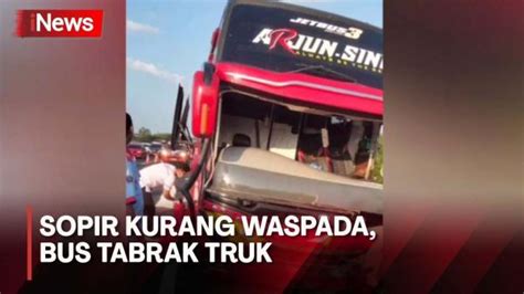 Sopir Diduga Kurang Waspada Bus Tabrak Truk Dan Tewaskan Kernet