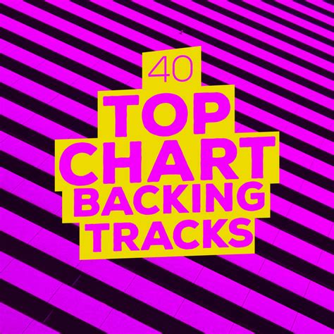 40 Top Chart Backing Tracks Album By Uk Top 40 Backing Tracks 2017