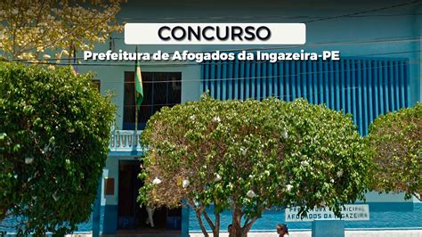 Concurso Prefeitura De Afogados Da Ingazeira PE 2024 Sai Edital