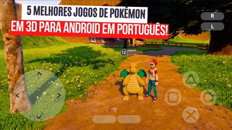 5 MELHORES JOGOS DE POKEMON PARA CELULAR EM 3D YouTube