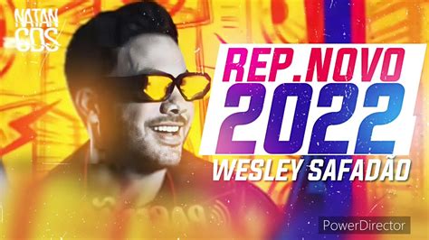 WESLEY SAFADÃO 2022 REPERTÓRIO NOVO MÚSICAS NOVAS CD NOVO 2022 SAFADÃO