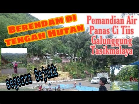 Explore Pemandian Air Panas Citiis Galunggung Kabupaten Tasikmalaya