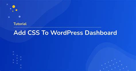 Easiest Ways To Add Css To Wordpress Admin Page