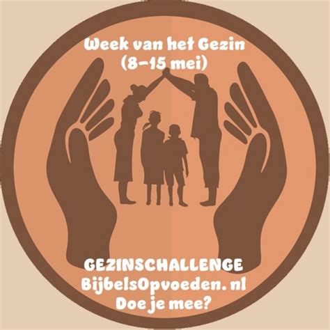 Gezinschallenge Week Van Het Gezin BijbelsOpvoeden Nl