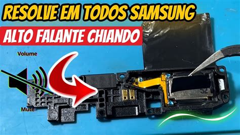 Samsung A32 A30 A50 A31 A50 Alto Falante Chiando E Estralando Ao Trocar