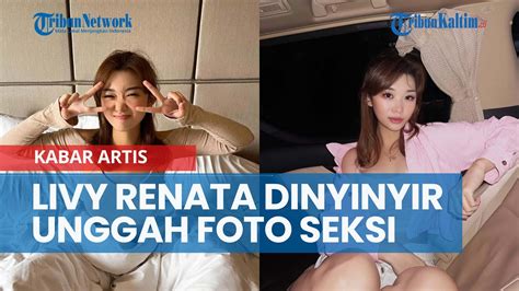 Livy Renata Dinyinyir Netizen Berani Unggah Foto Seksi Di Ranjang YouTube