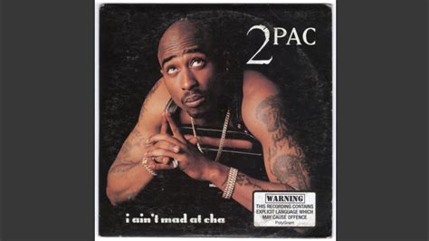 Pac I Ain T Mad At Cha Radio Version Youtube