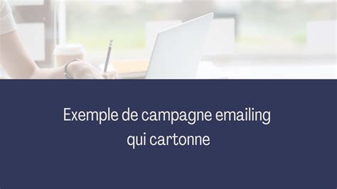 Exemple De Campagne Emailing Qui Cartonne