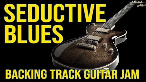 Seductive Blues Groove Backing Track Guitar Jam Deep Rock How To