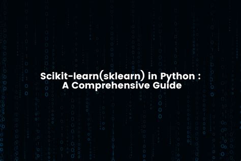 Scikit Learnsklearn In Python A Comprehensive Guide Metana