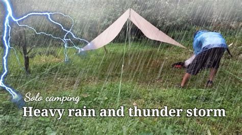 SOLO CAMPING IN HEAVY RAIN AND THUNDER STORM RELAXING HEAVY RAIN IN